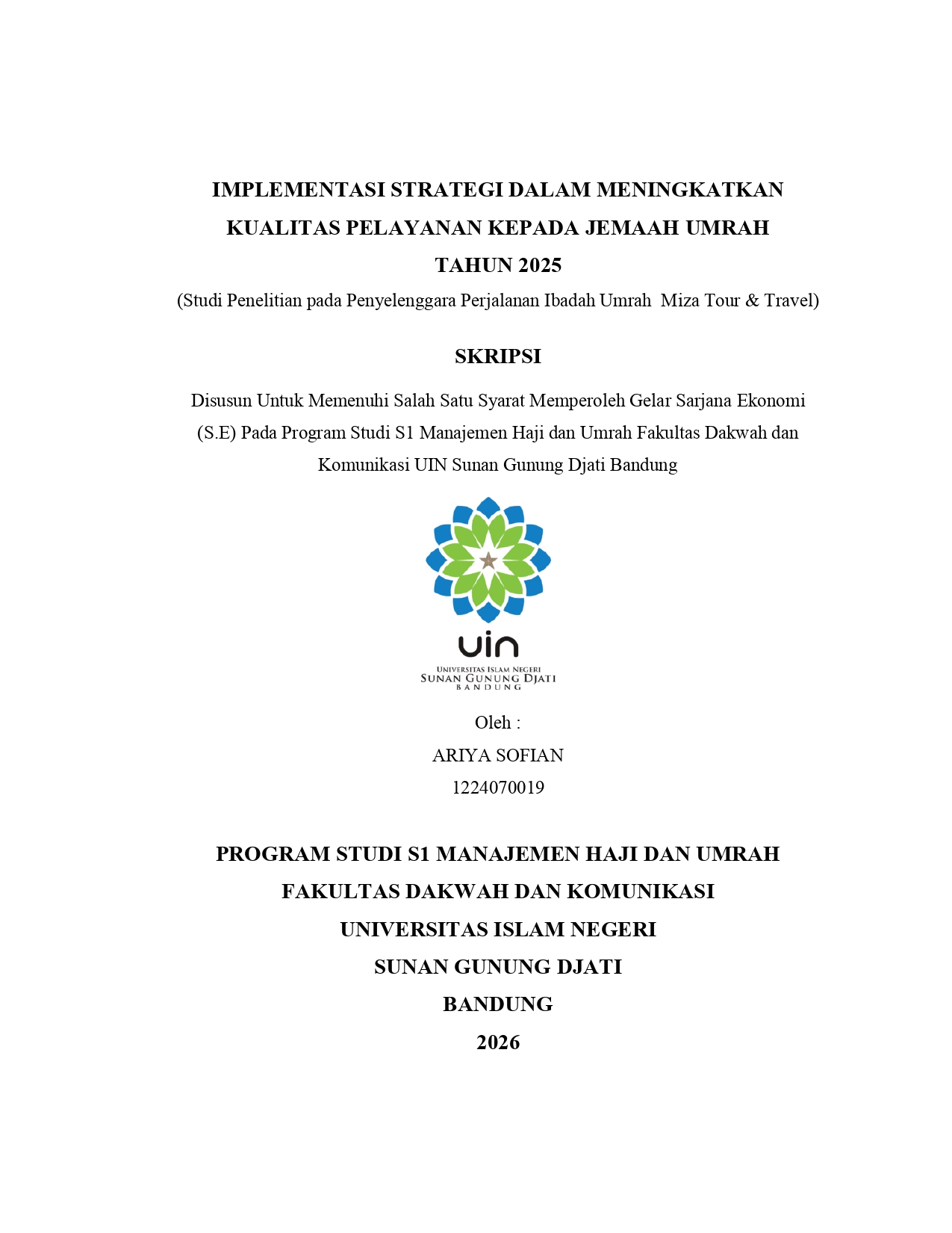 IMPLEMENTASI STRATEGI DALAM MENINGKATKAN KUALITAS PELAYANAN KEPADA JEMAAH UMRAH TAHUN 2025 : Studi Penelitian Pada Penyelenggara Perjalanan Ibadah Umrah Miza Tour & Travel