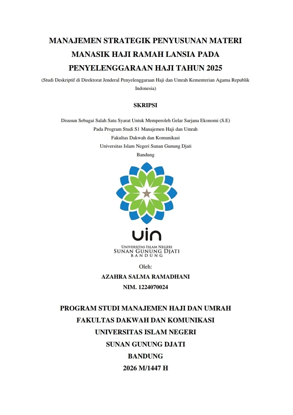 MANAJEMEN STRATEGIK PENYUSUNAN MATERI MANASIK HAJI RAMAH LANSIA PADA PENYELENGGARAAN HAJI TAHUN 2025 : Studi Deskriptif di Direktorat Jenderal Penyelenggaraan Haji dan Umrah Kementerian Agama Republik 
Indonesia